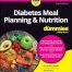 Diabetes Meal Planning & Nutrition For Dummies 2nd edition