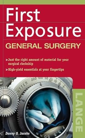 First Exposure to General Surgery (LANGE First Exposure) 1st Edition