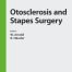 Otosclerosis And Stapes Surgery (Advances in Oto-Rhino-Laryngology) 1st Edition