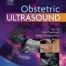 Obstetric Ultrasound: How Why and When 3rd Edition