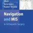 Navigation and MIS in Orthopedic Surgery