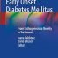 Neonatal and Early Onset Diabetes Mellitus: From Pathogenesis to Novelty in Treatment