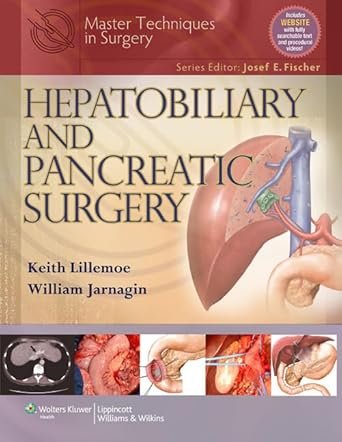 Master Techniques in Surgery: Hepatobiliary and Pancreatic Surgery First Edition