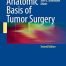Anatomic Basis of Tumor Surgery 2nd ed