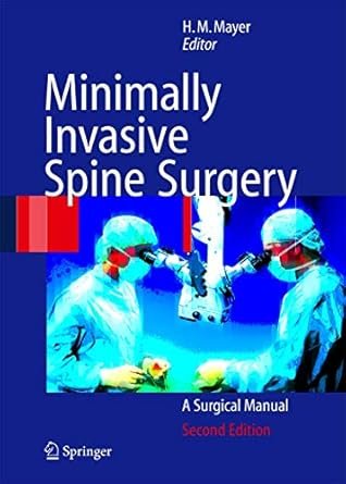 Minimally Invasive Spine Surgery: A Surgical Manual