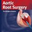 Aortic Root Surgery: The Biological Solution