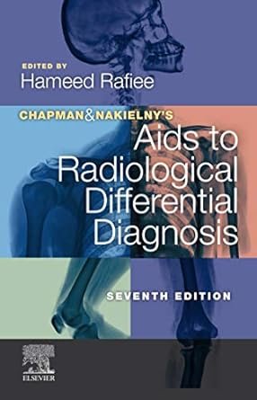 Chapman & Nakielny’s Aids to Radiological Differential Diagnosis 7th edition