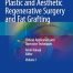 Plastic and Aesthetic Regenerative Surgery and Fat Grafting: Clinical Application and Operative Techniques