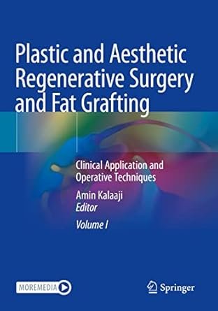 Plastic and Aesthetic Regenerative Surgery and Fat Grafting: Clinical Application and Operative Techniques