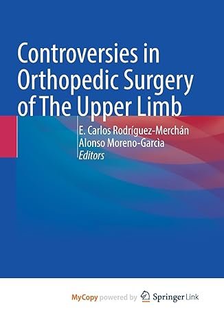 Controversies in Orthopedic Surgery of The Upper Limb