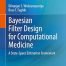 Bayesian Filter Design for Computational Medicine: A State-Space Estimation Framework