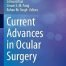 Current Advances in Ocular Surgery (Current Practices in Ophthalmology)