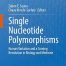 Single Nucleotide Polymorphisms: Human Variation and a Coming Revolution in Biology and Medicine