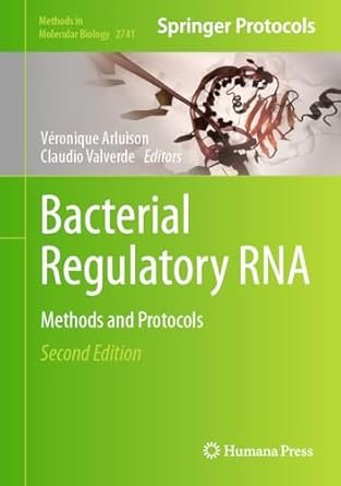 Bacterial Regulatory RNA: Methods and Protocols (Methods in Molecular Biology 2741) 2nd edition
