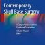 Contemporary Skull Base Surgery: A Comprehensive Guide to Functional Preservation