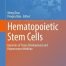 Hematopoietic Stem Cells: Keystone of Tissue Development and Regenerative Medicine (Advances in Experimental Medicine and Biology 1442)